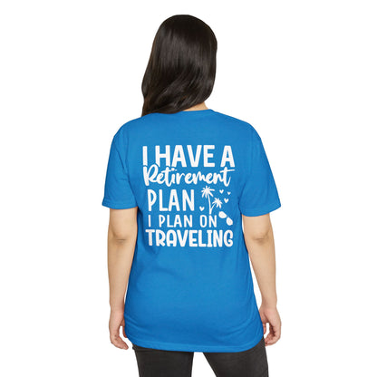Retirement Travel T-Shirt — "I Have a Retirement Plan I Plan on Traveling"