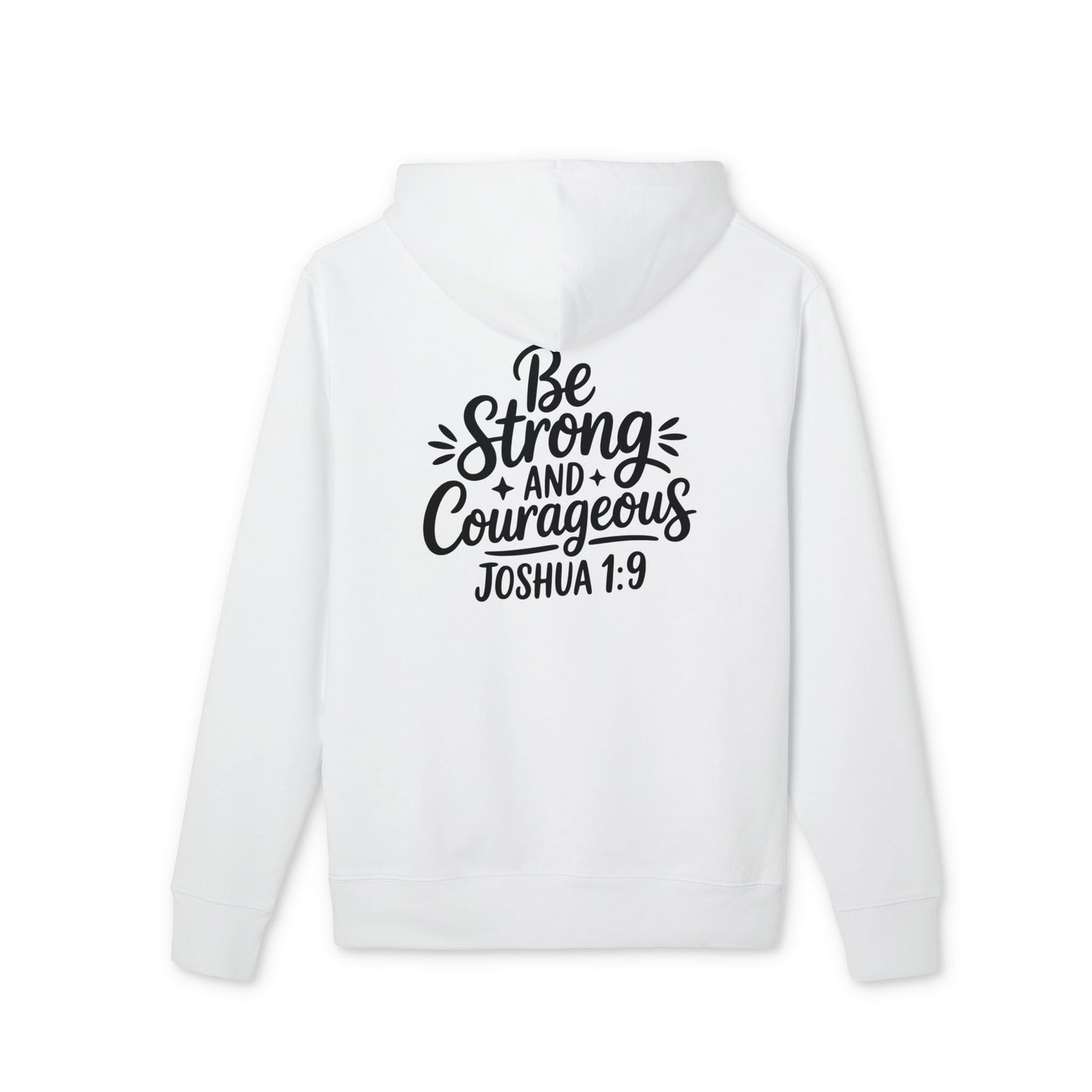 Be Strong & Courageous Hoodie — Joshua 1:9 Inspirational Christian Sweatshirt