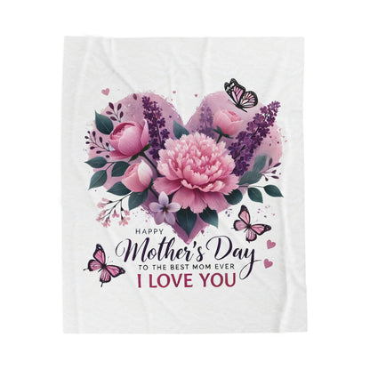 Mother's Day Velveteen Plush Blanket – "Happy Mother's Day to the Best Mom Ever I Love You" Floral Heart Design