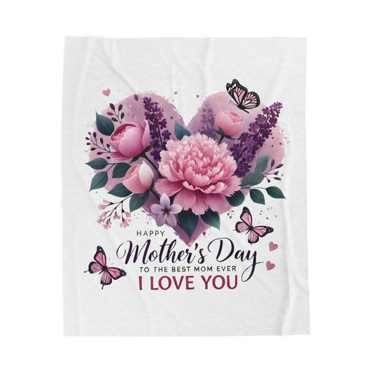 Mother's Day Velveteen Plush Blanket – "Happy Mother's Day to the Best Mom Ever I Love You" Floral Heart Design