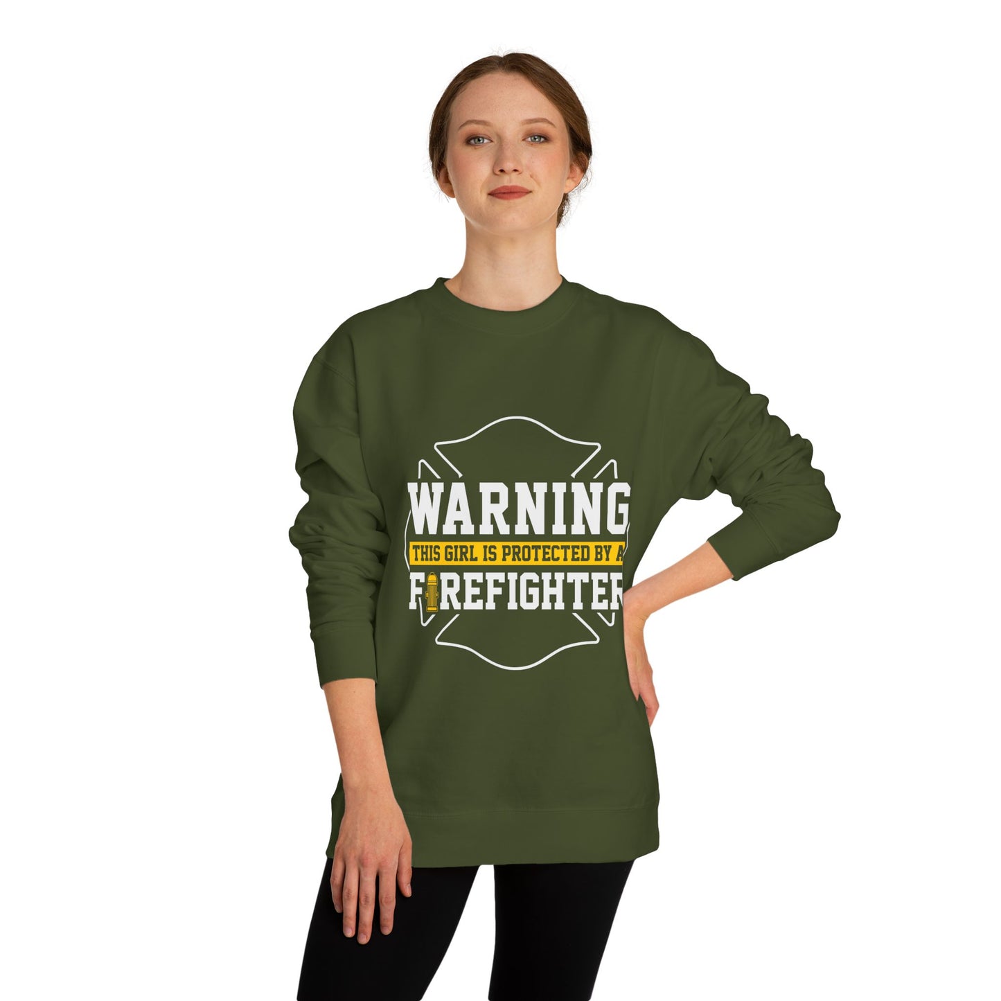 Firefighter Protector Sweatshirt — "Warning This Girl Is Protected By A Firefighter"