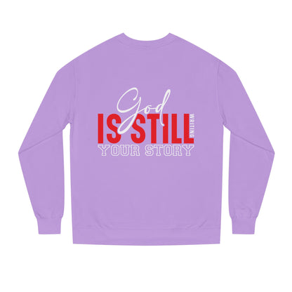 God Is Still Your Story Sweatshirt — Inspirational Christian Crewneck