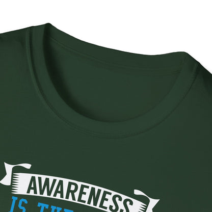 Awareness Is the First Step to Change T-Shirt