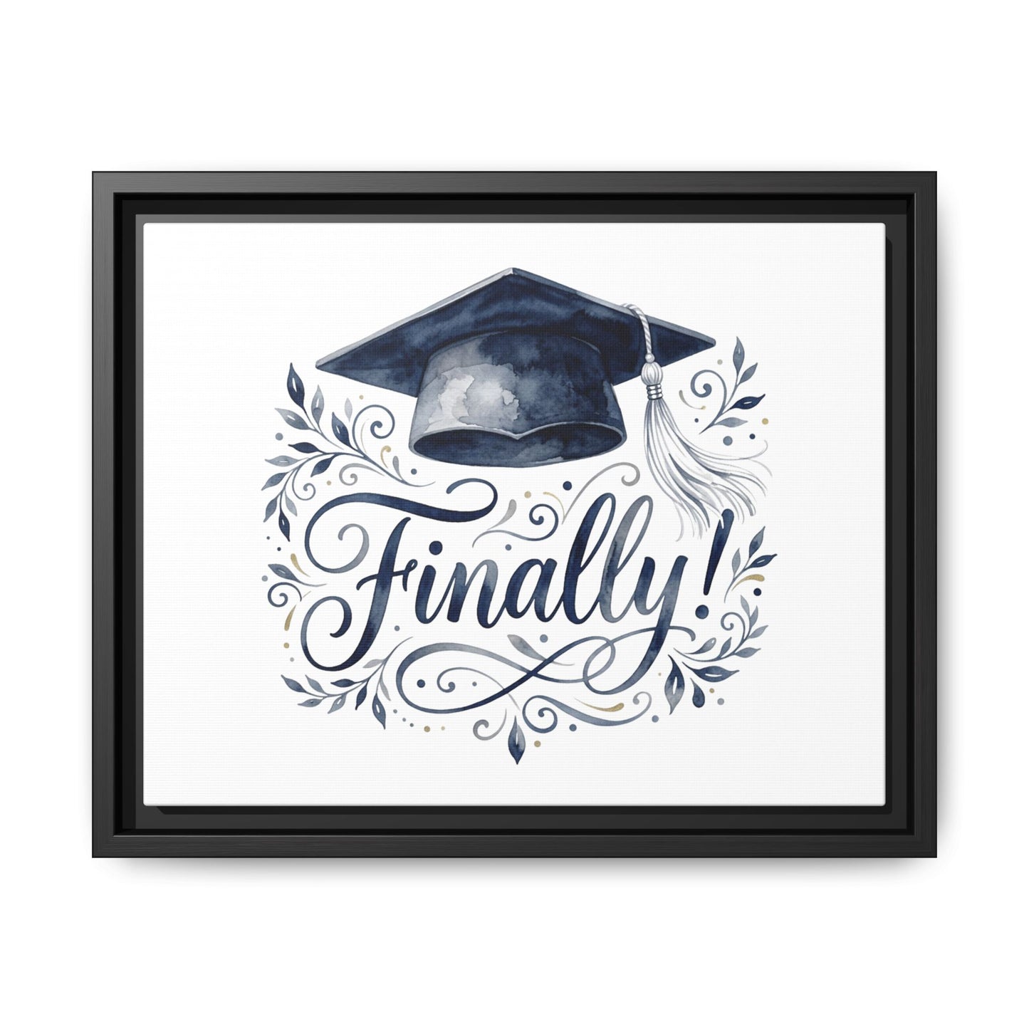 Graduation Canvas Print — “Finally!” Framed Art with Graduation Cap