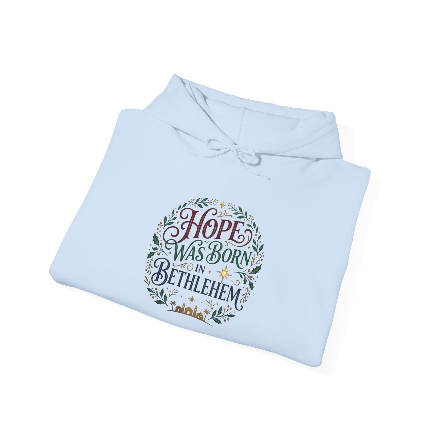 "Hope Was Born in Bethlehem" Hoodie