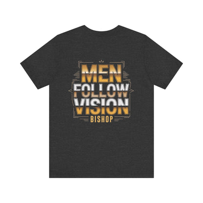 Men Follow Vision Bishop T‑Shirt — Motivational Graphic Tee