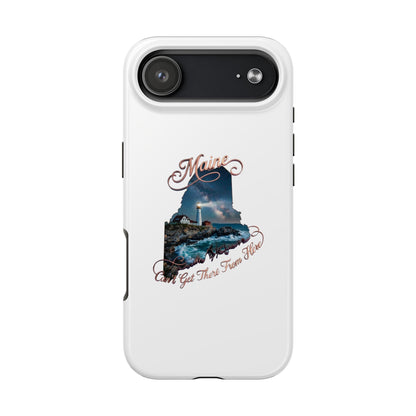 Maine Lighthouse Tough Phone Case — "Can't Get There From Here" State Silhouette