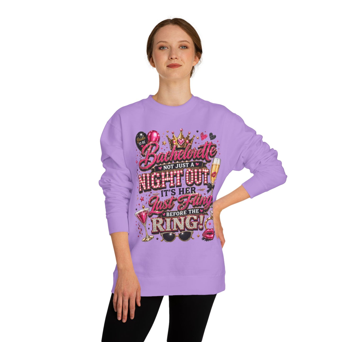 Bachelorette Party Sweatshirt - "Not Just a Night Out, It's Her Last Fling Before the Ring"