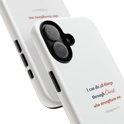 Christian Phone Case – “I Can Do All Things Through Christ” Inspirational Tough Case