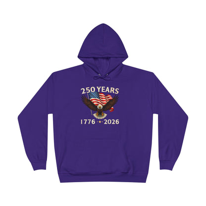 250 Years 1776–2026 Eagle Hoodie — American Flag Bicentennial Celebration Pullover