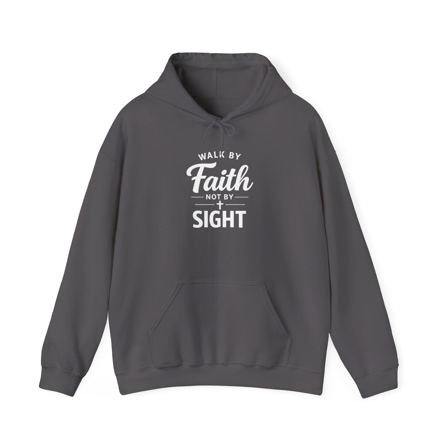 "Walk by Faith Not by Sight" Hoodie