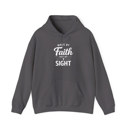 "Walk by Faith Not by Sight" Hoodie