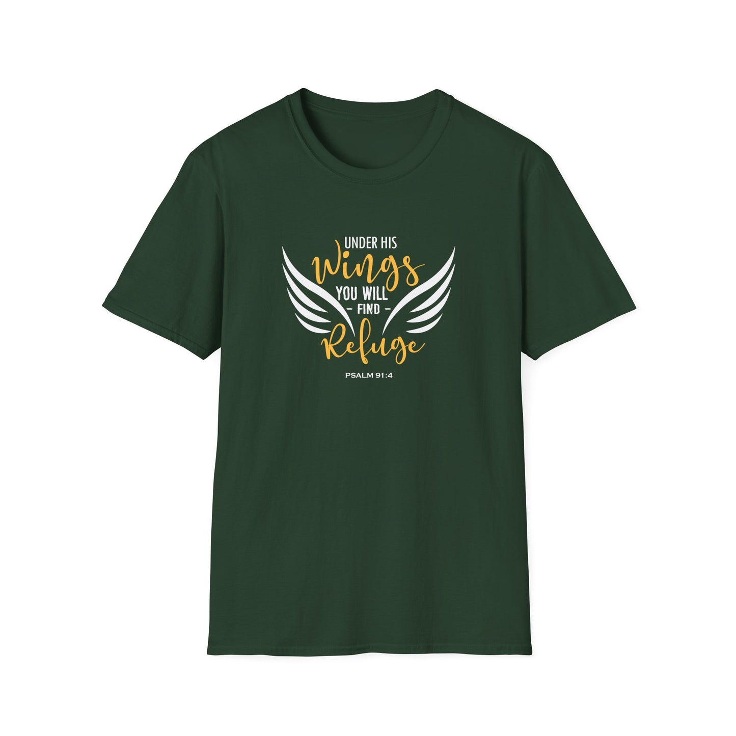 Under His Wings You Will -find Refuge Psalm 91:4 T-Shirt