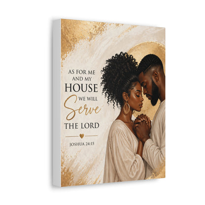 Canvas Wall Art — “As For Me And My House We Will Serve The Lord” (Joshua 24:15)