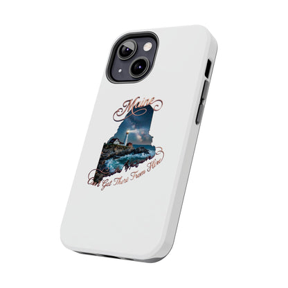 Maine Lighthouse Tough Phone Case — "Can't Get There From Here" State Silhouette