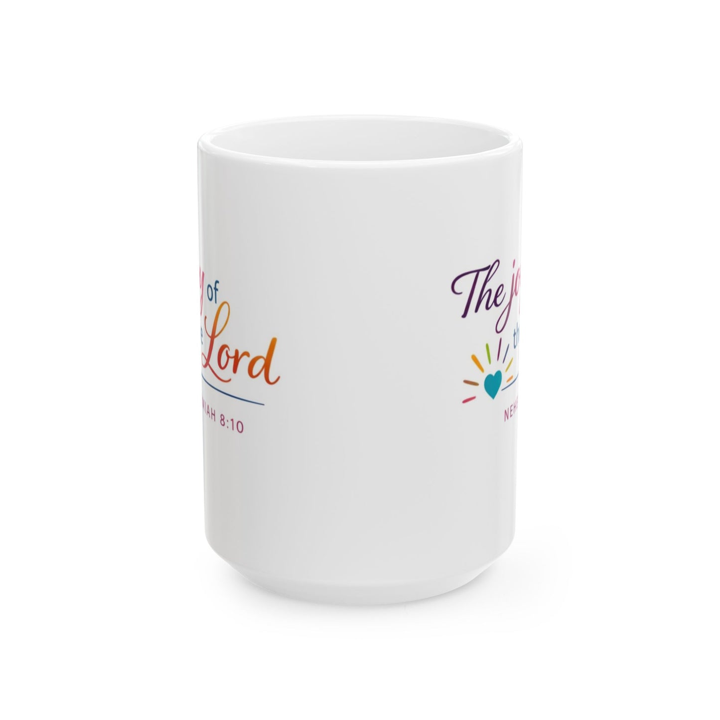 The Joy of the Lord - Nehemiah 8:10 Mug