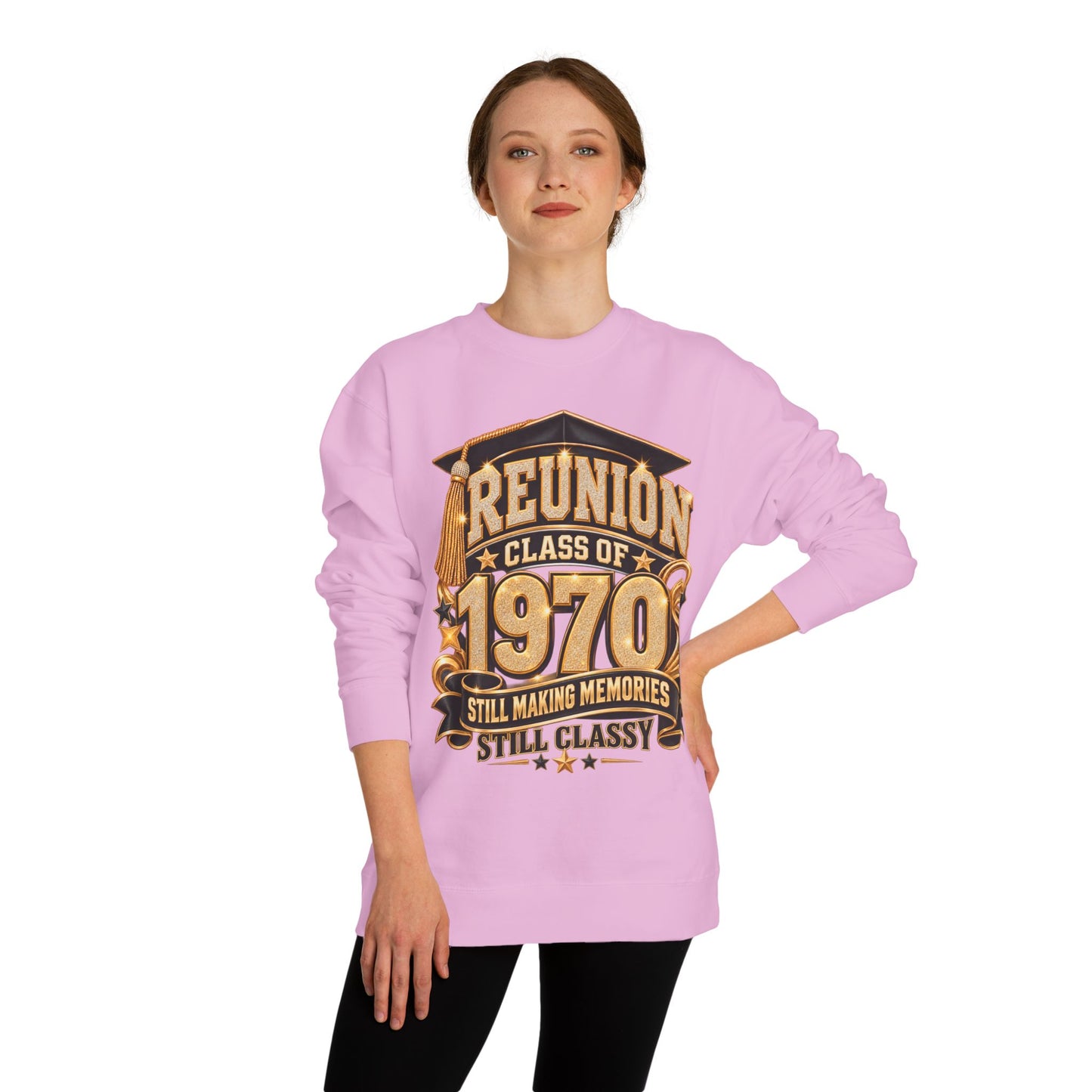 Class of 1970 Reunion Sweatshirt — Still Making Memories, Still Classy