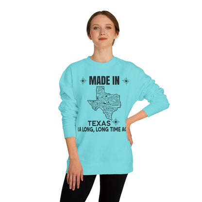Made in Texas Crewneck Sweatshirt — "Made in Texas (A Long, Long Time Ago)" Vintage State Map