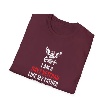 I Am a Navy Veteran Like My Father Before Me T-Shirt
