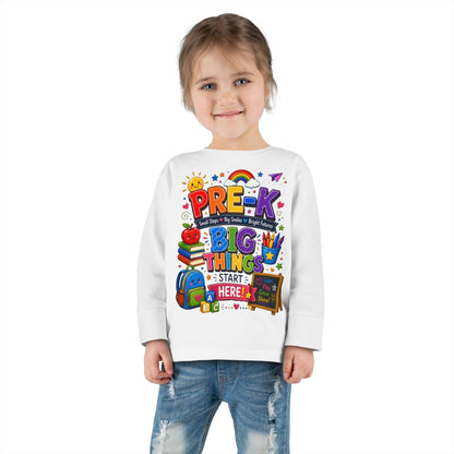 Pre-K Big Things Start Here Toddler Long Sleeve Tee