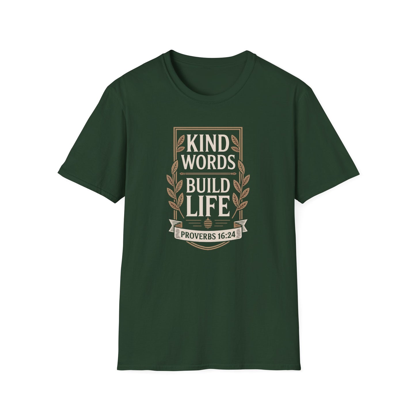 Kind Words Build Life - Proverbs 16:24 T-Shirt