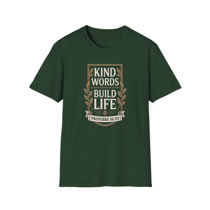 Kind Words Build Life - Proverbs 16:24 T-Shirt