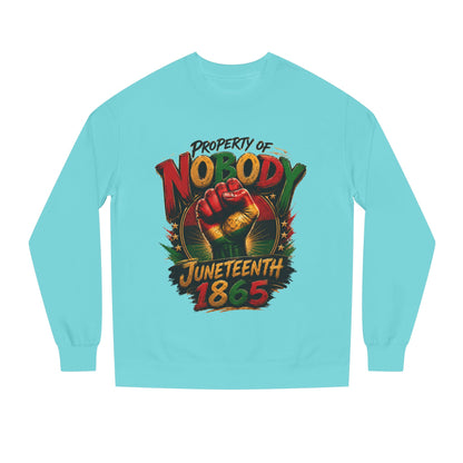 Juneteenth 1865 Sweatshirt — "Property of Nobody" Fist Crewneck