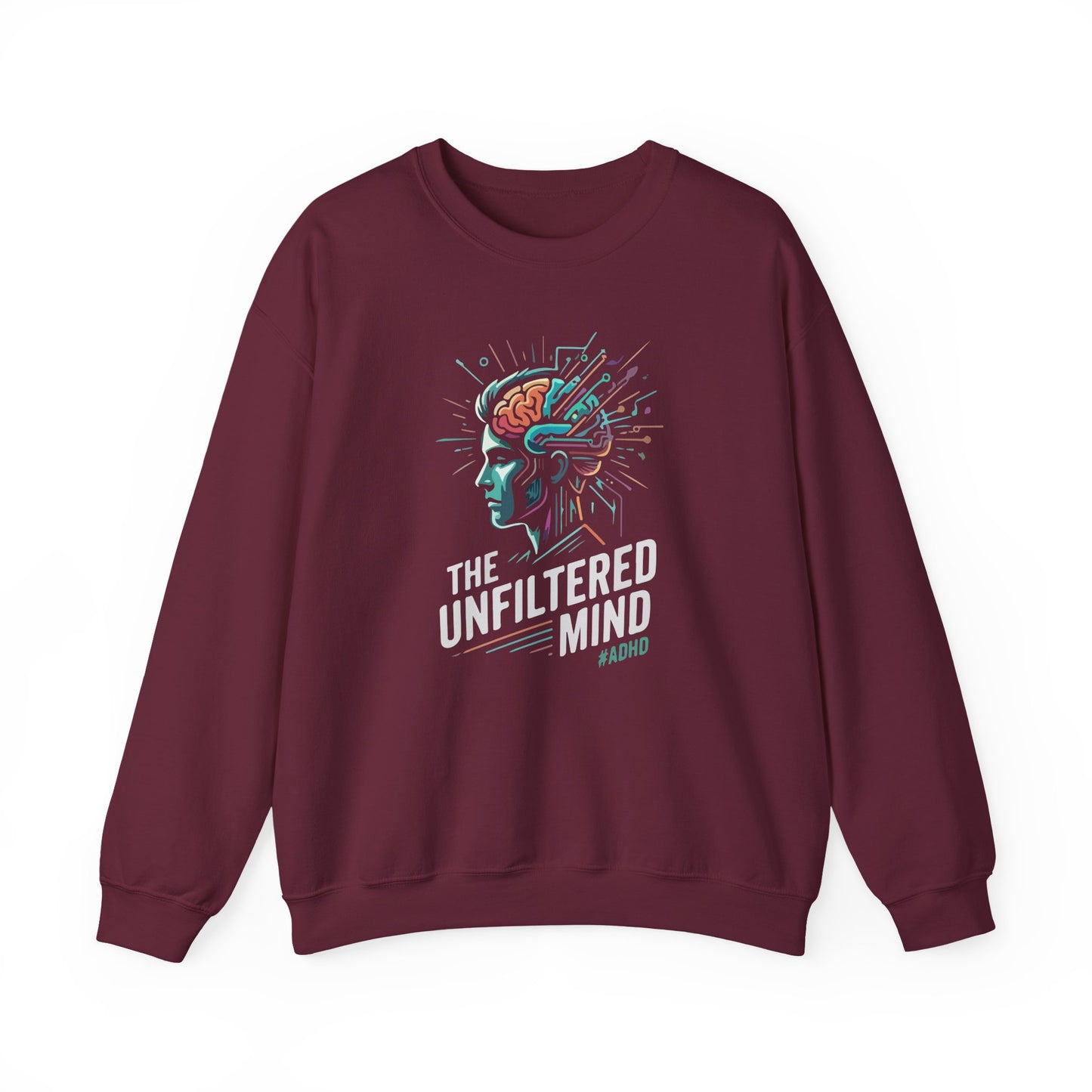 The Unfiltered Mind  Sweatshirt