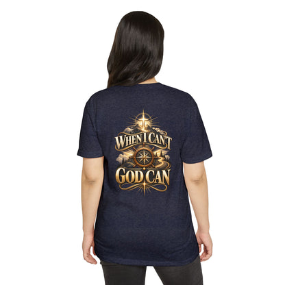When I Can't God Can T-Shirt