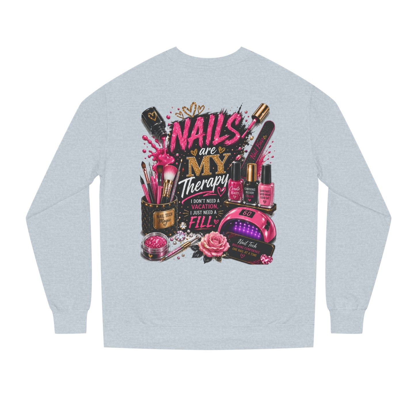 Nails Are My Therapy Sweatshirt