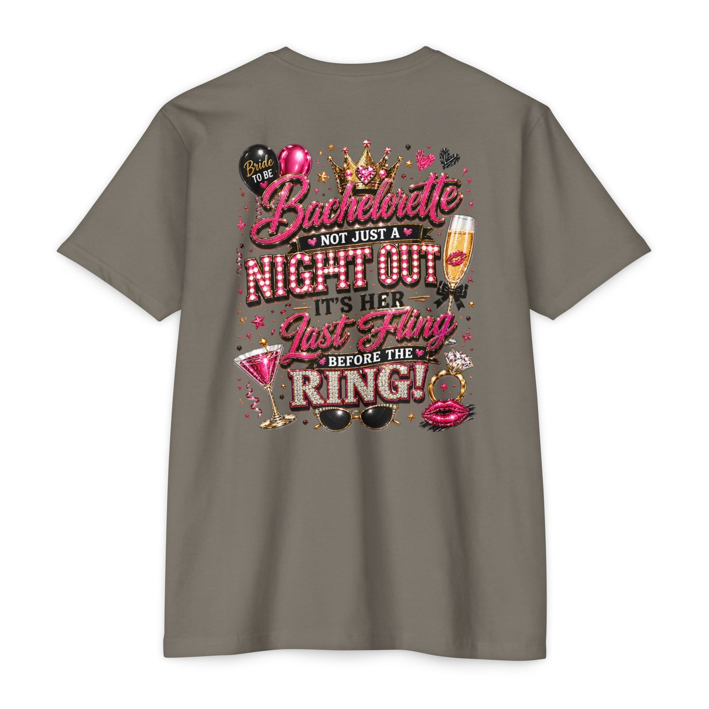 Bachelorette Party T-Shirt — "Not Just a Night Out, It’s Her Last Fling Before the Ring"