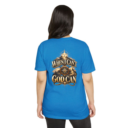 When I Can't God Can T-Shirt