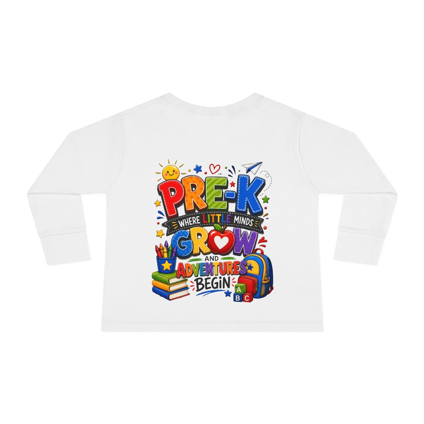 Pre-K Toddler Long Sleeve Tee – "Where Little Minds Grow and Adventures Begin" Back-to-School Shirt