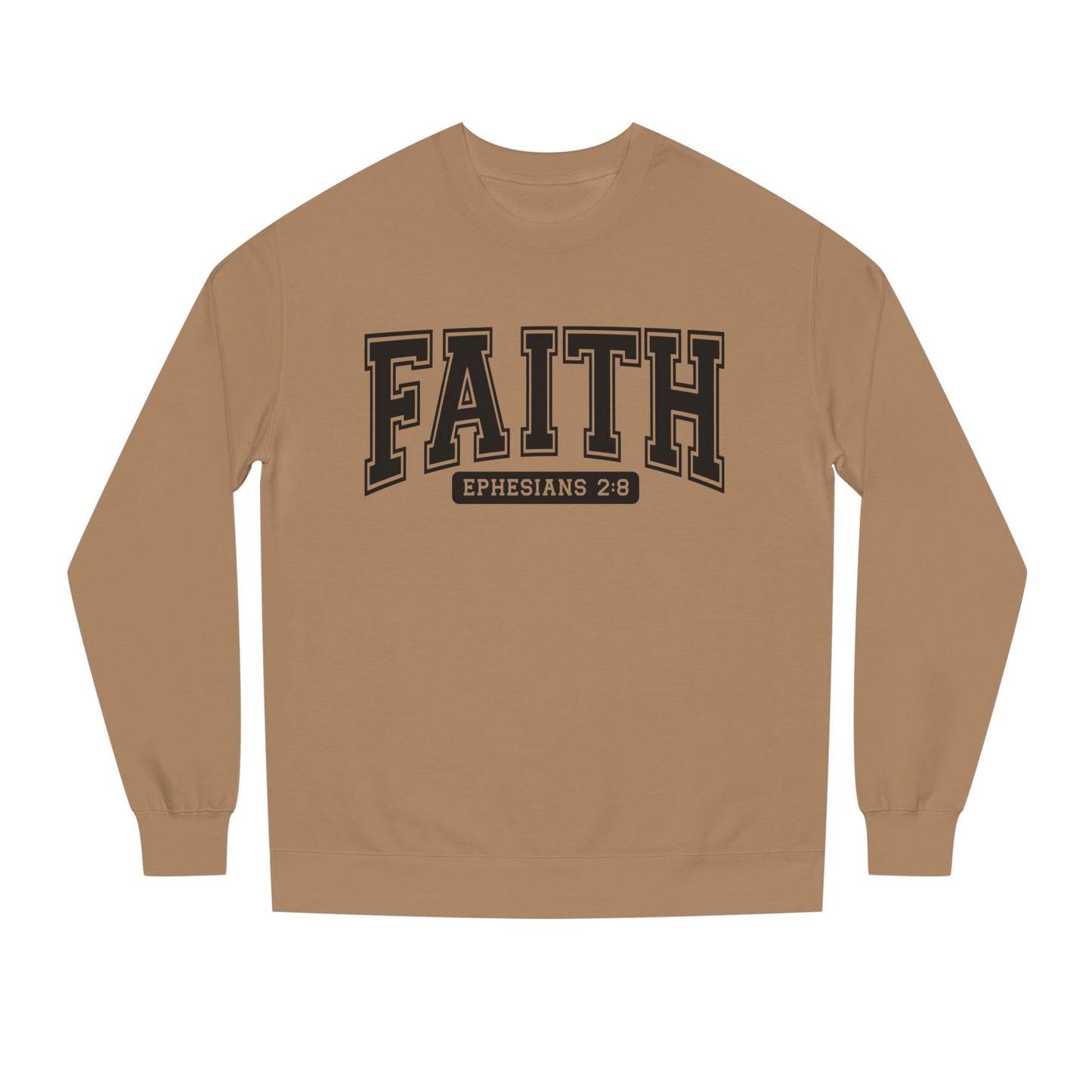Faith Crewneck Sweatshirt — "Faith Ephesians 2:8" Inspirational Pullover
