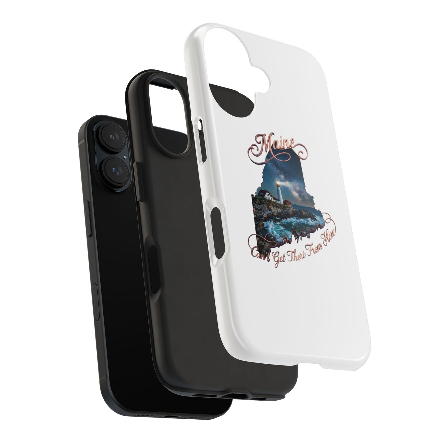 Maine Lighthouse Tough Phone Case — "Can't Get There From Here" State Silhouette