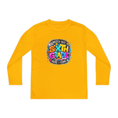 Youth Long Sleeve Tee — "Watch Out Sixth Grade Here I Come" Back-to-School Shirt