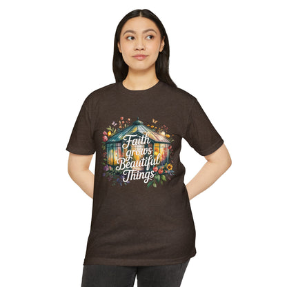 Faith Grows Beautiful Things T-Shirt