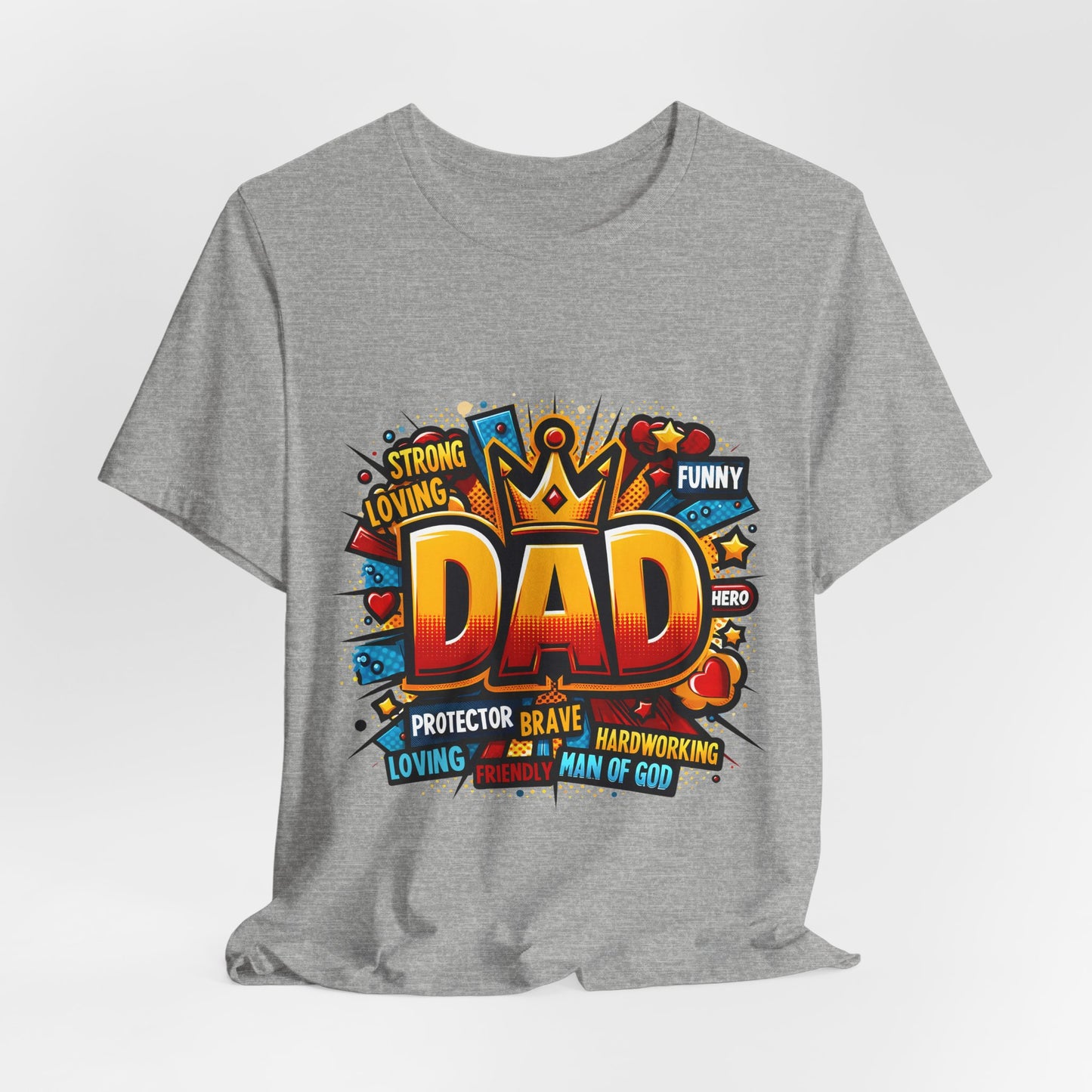 Dad Comic Crown T-Shirt — 'DAD' Bold Graphic with Loving, Brave, Hardworking Tributes (Father's Day Gift)