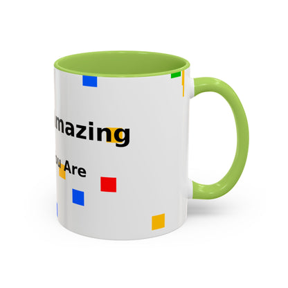 You Are Amazing Coffee Mug — Inspirational Accent Mug (11/15oz)