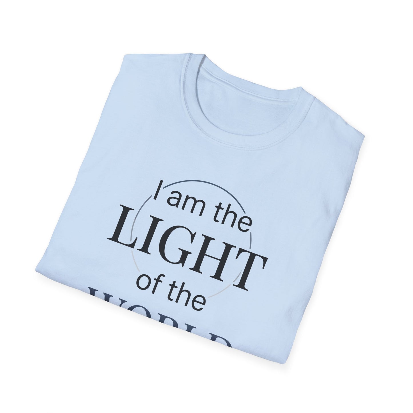 I Am the Light of the World -John 8:12  T‑Shirt