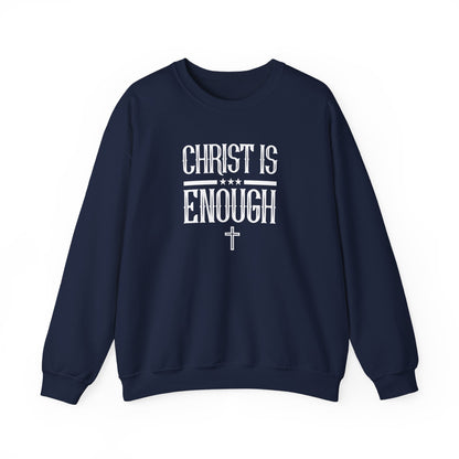 Christ Is Enough  Sweatshirt