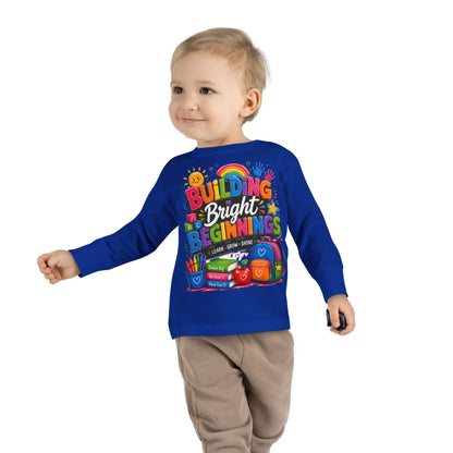 Toddler Tee — "Building Bright Beginnings" Back-to-School Long Sleeve Shirt
