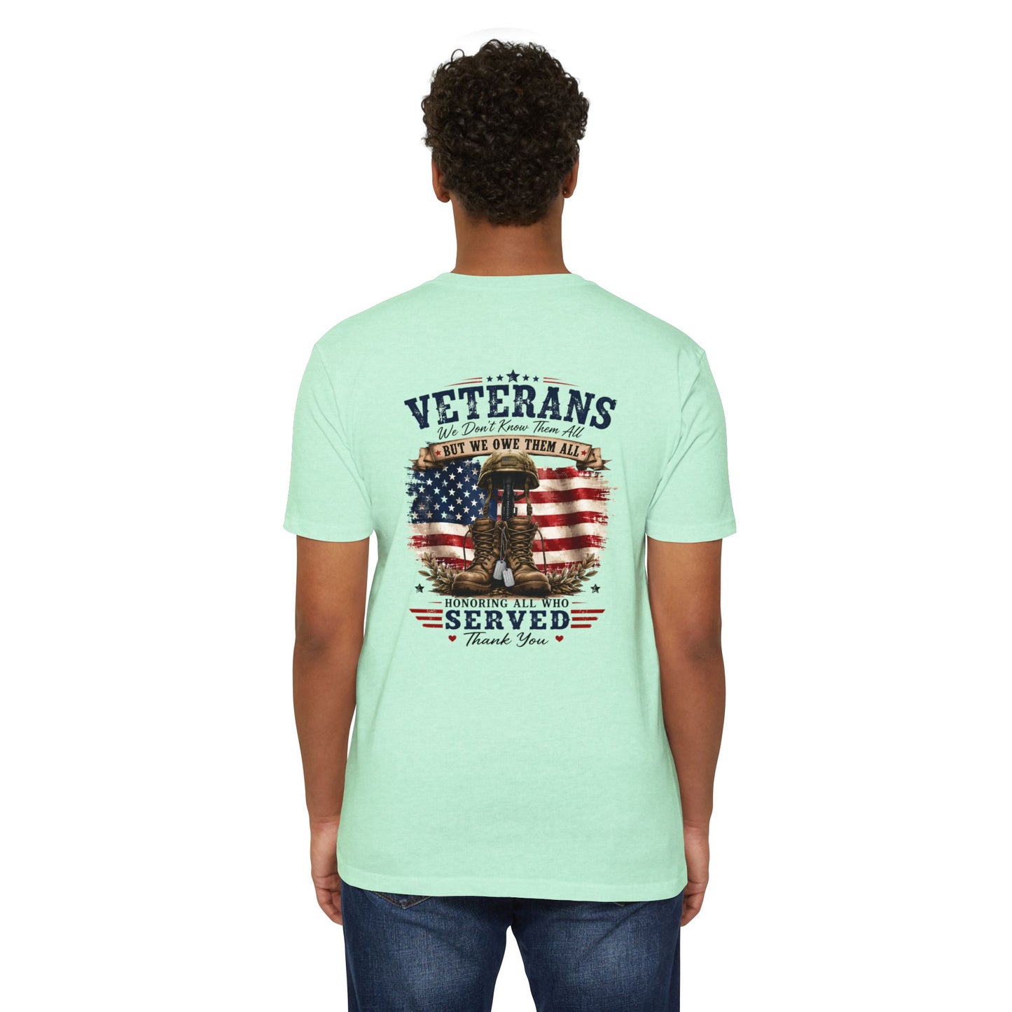 Veterans Tribute T-Shirt – "We Don’t Know Them All But We Owe Them All" Patriotic Memorial Tee