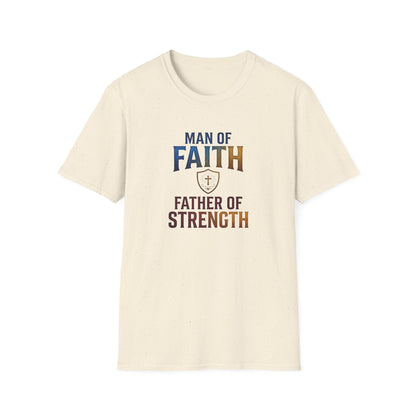 "Man of Faith, Father of Strength"  T‑Shirt