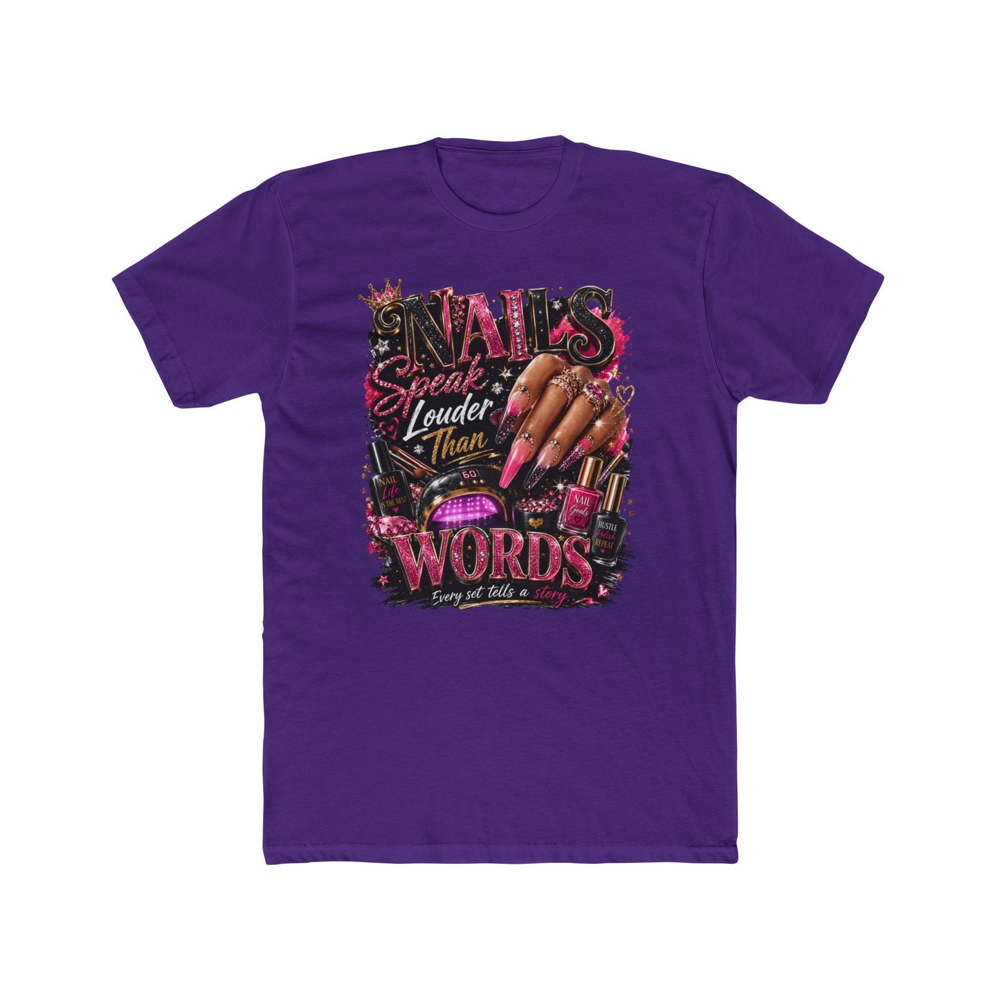 Nails Speak Louder Tee — Nail Tech Graphic T-Shirt
