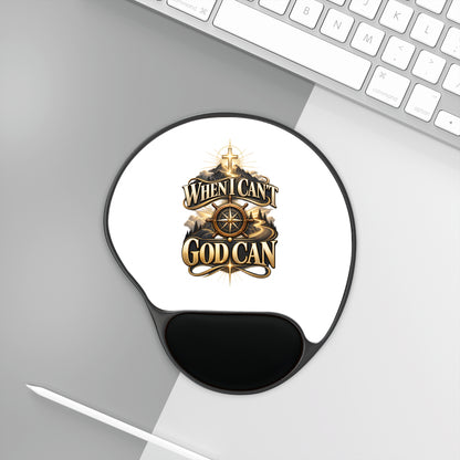 When I Can't God Can Mouse Pad with Wrist Rest — Christian Inspirational Desk Mousepad
