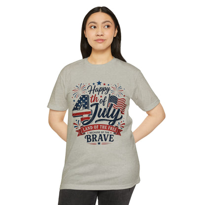 4th of July T-Shirt - "Happy 4th of July: Land of the Free Because of the Brave" Patriotic Tee