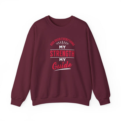 God Over Everything, My Strength My Guide Sweatshirt