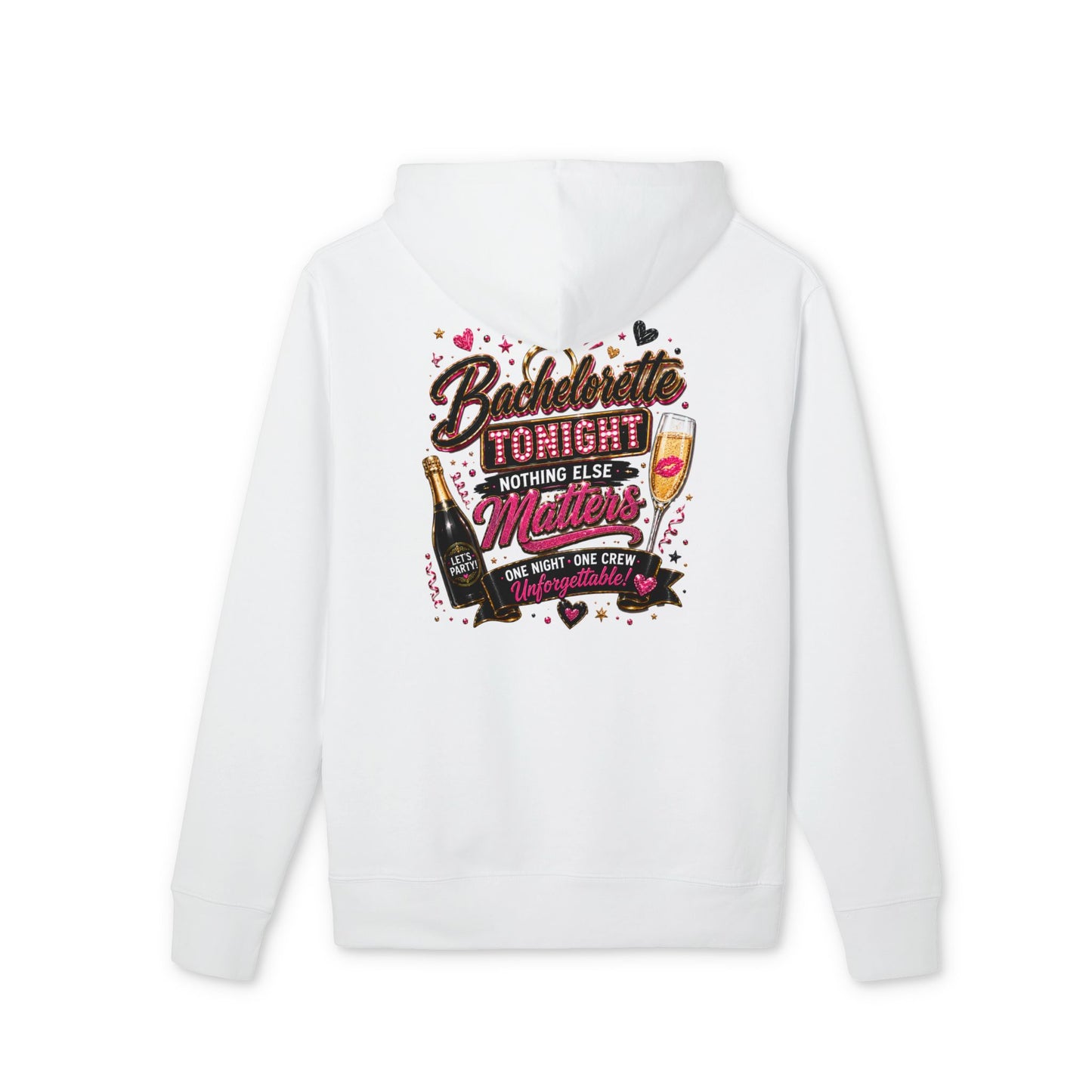 Bachelorette Tonight Hoodie — 'Nothing Else Matters' Bridal Party Pullover