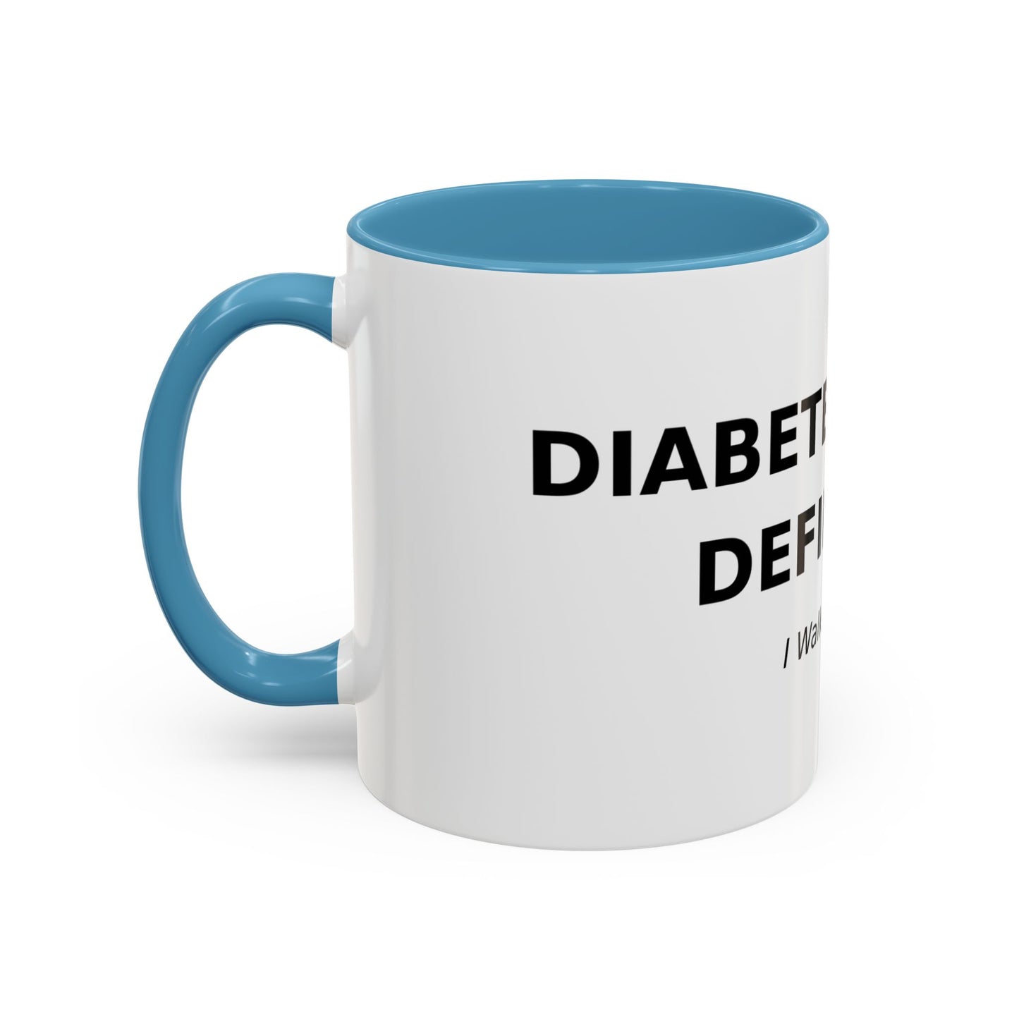 Accent Coffee Mug - "Diabetes Won't Define Me" Inspirational Faith Coffee Mug (11/15oz)
